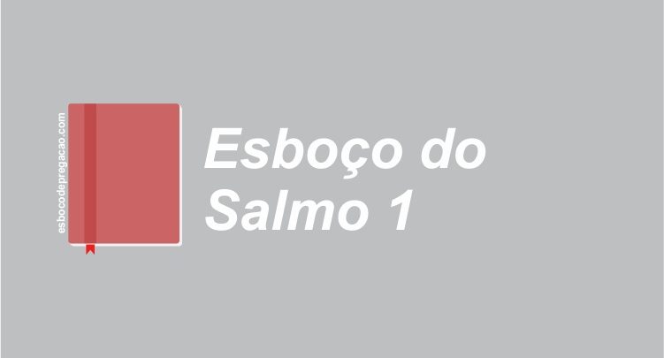 Salmo 1 esboço de pregação