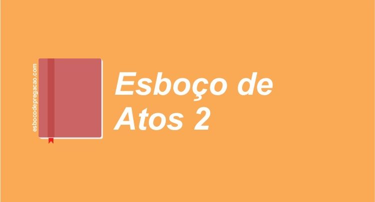 Atos 2 Esboço